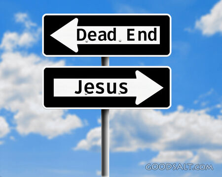Dead End or Jesus