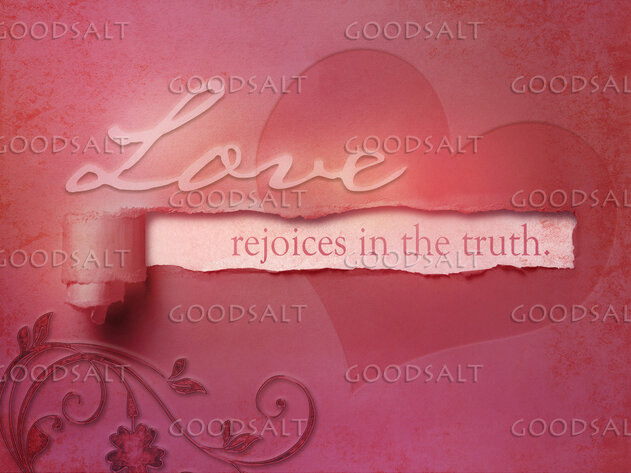 Love Rejoices in the Truth