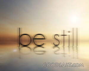 Be Still